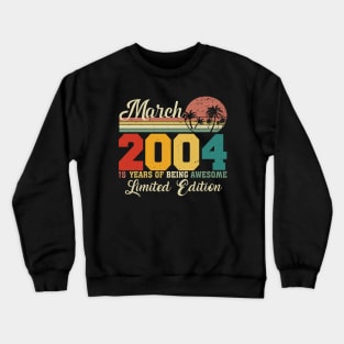 March 2004 18 Years Of Being Awesome Limited Edition Since Old Vintage Gifts Crewneck Sweatshirt